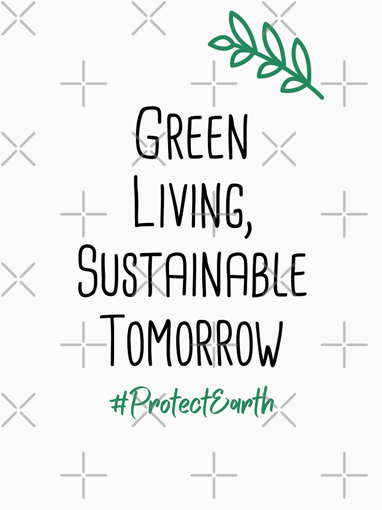 Green Living, Sustainable Tomorrow Environmental Protection Positive Quote by FemiBiutti
