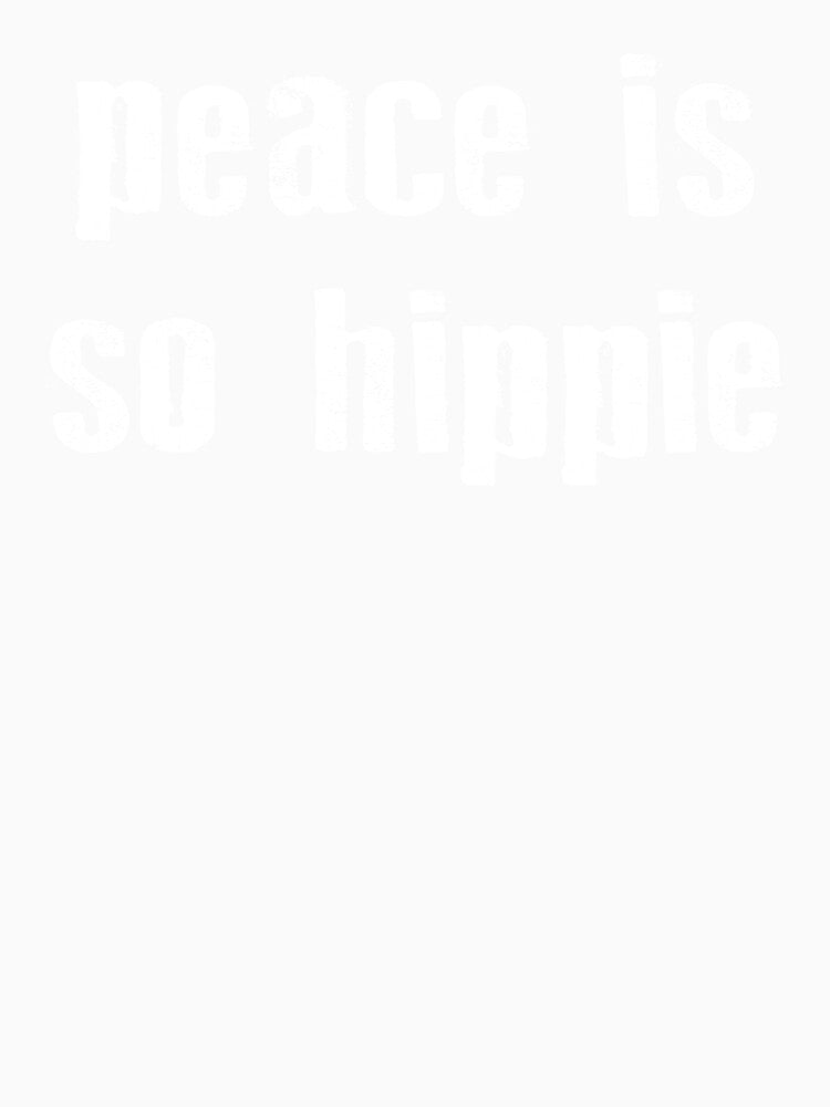 Peace is So Hippie by bouncymelon