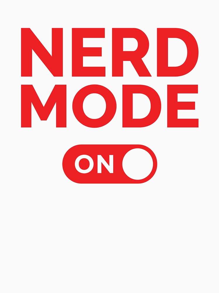 Nerd Mode On by freshLayer