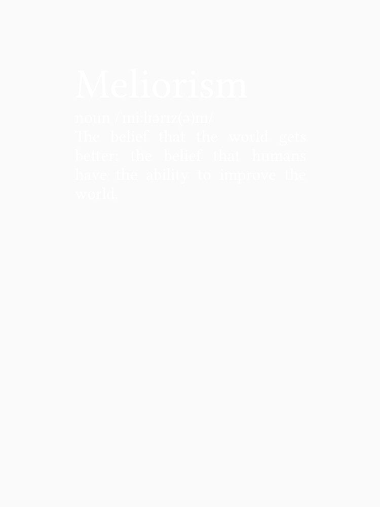 Meliorism Definition by Jamila Benito