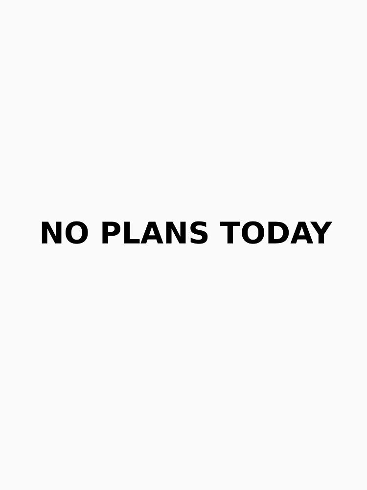 No Plans Today Minimal Quote Sticker by Neutral Goods