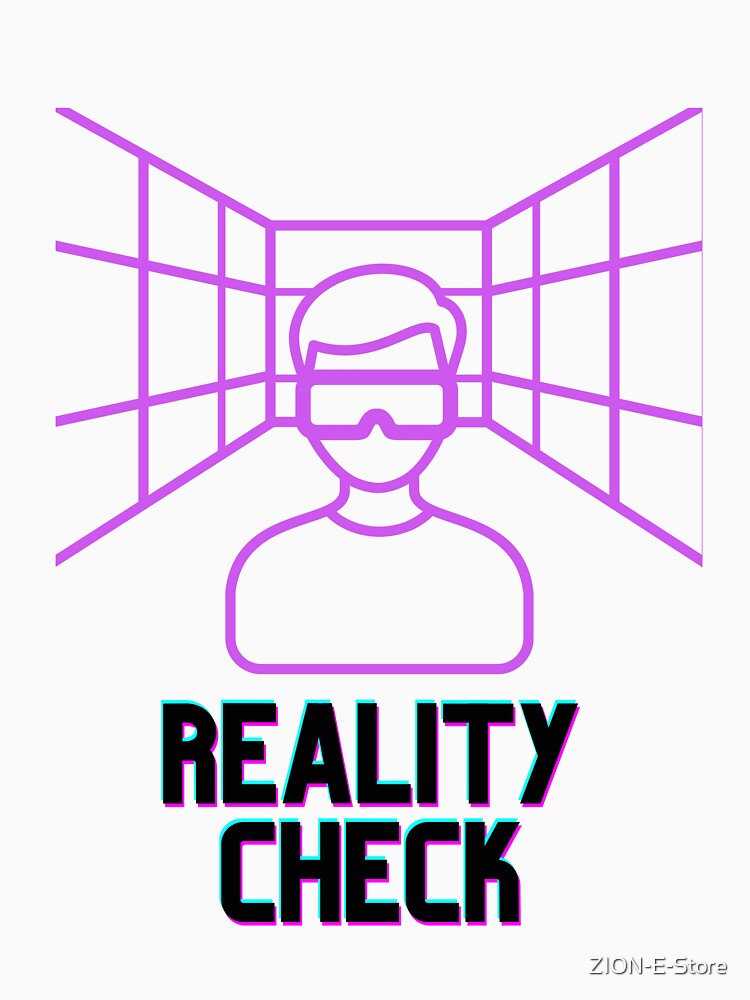 Reality Check: Part I by ZION-E-Store