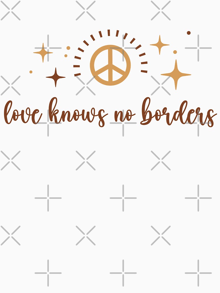 Love Knows No Borders Peace Building Positive Sentence by FemiBiutti