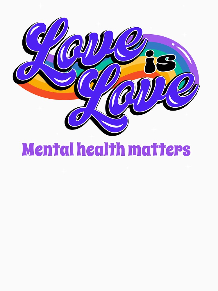 Love is love lgbt support positive vibes affirmation mental health matters by SoulfulT
