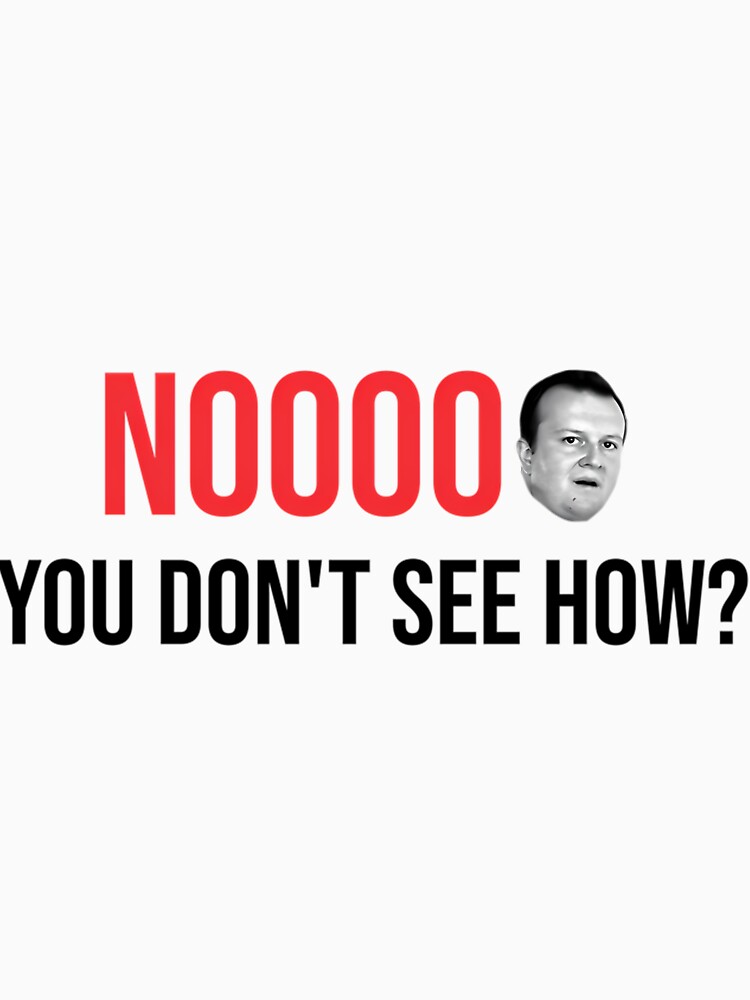 Noooo You Don’t See How by nkiiezyadvf58