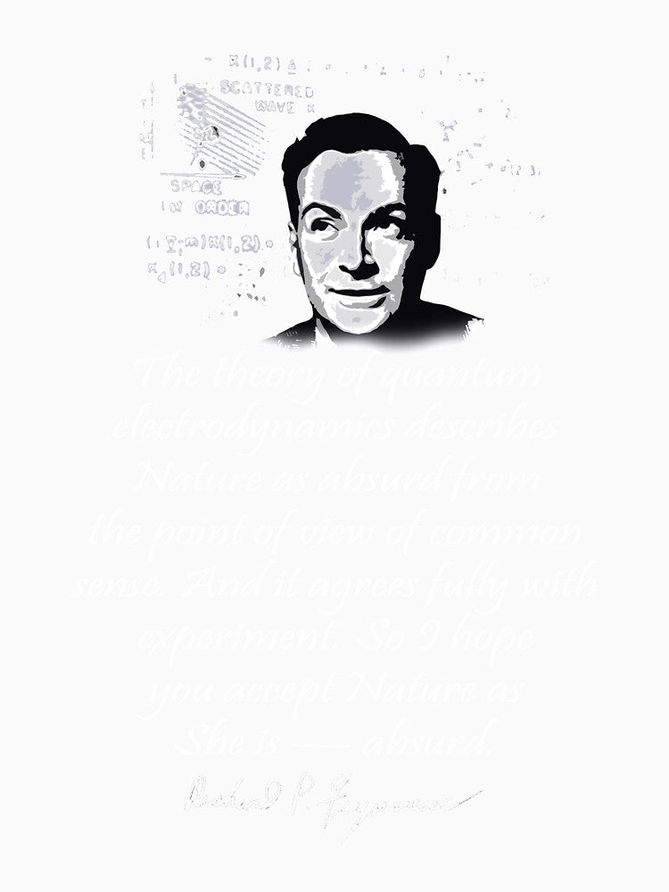 Feynman absurd Quote by TeeShirtsLive