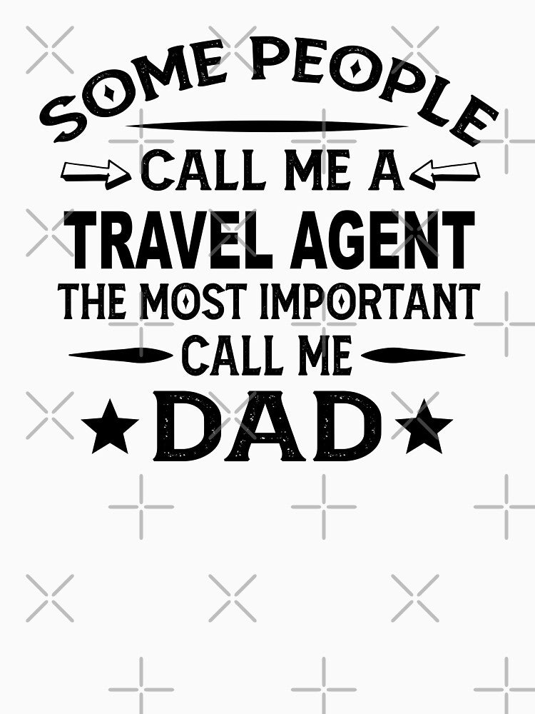 travel agent Father Dad T-shirt gift for father's Day travel agent Dad Father's Day, travel agent Dad Hudband Christmas Gift by xlnv