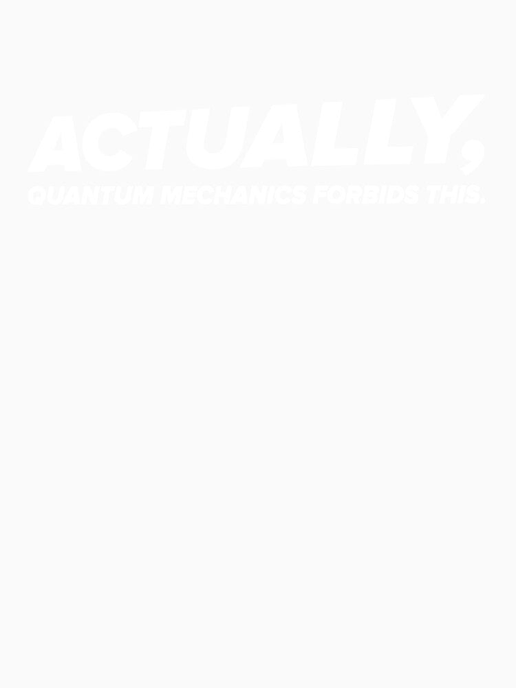 Actually, Quantum Mechanics forbids this. by silvrock