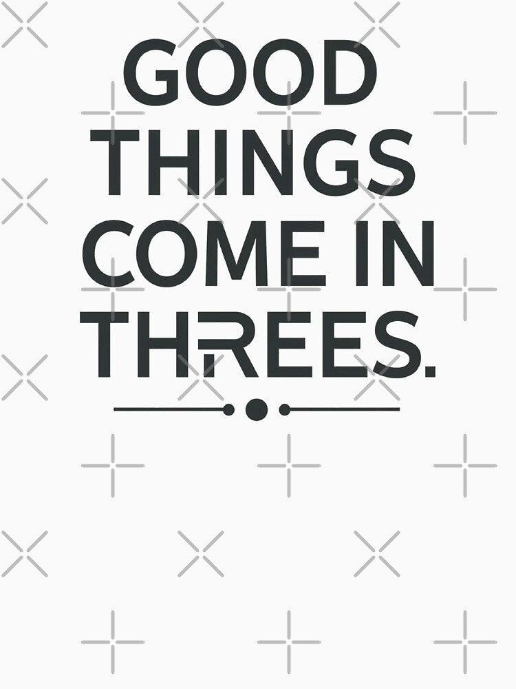 Good Things Come In Threes Minimalist Modern Typography Quote Aesthetic by ConfuseLab Alt