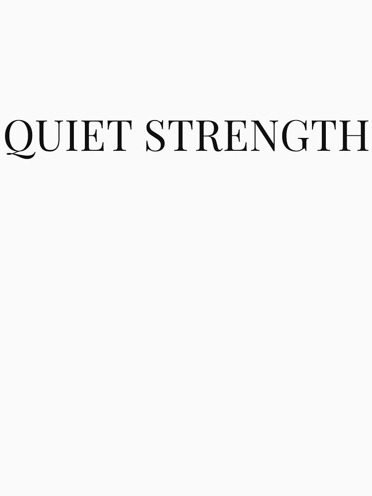 Quiet Strength -  Minimalist Typography Quote Design by anna2681