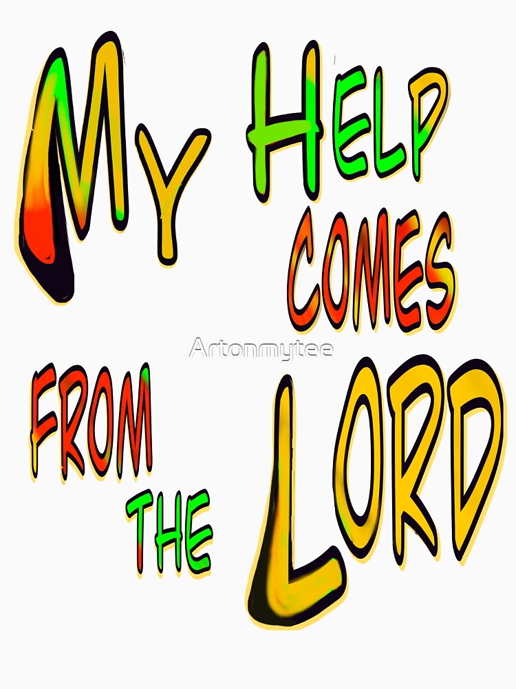 Reggae Inspirational motivational positivity affirmation of faith, my help comes from the lord by Artonmytee