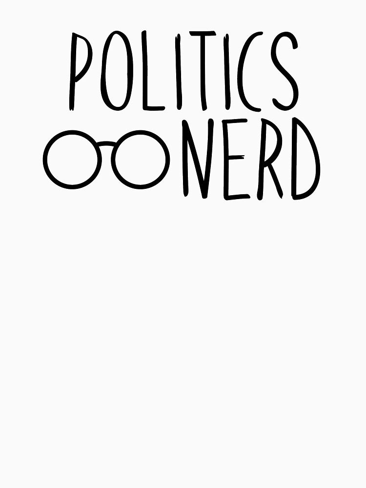 Politics Nerd by InspiredQuotes