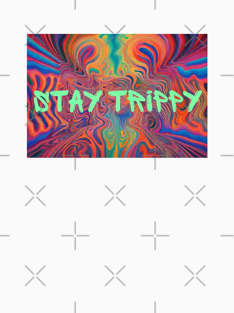 Stay Trippy by motivationhood