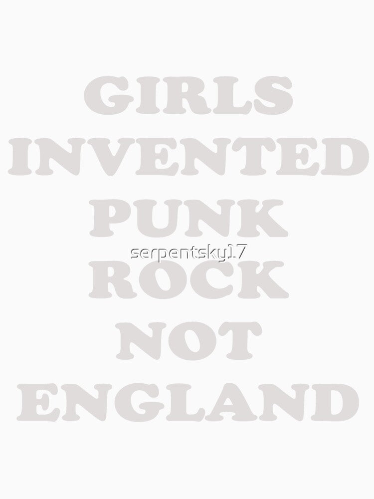 Girls Invented Punk Rock, Not England by SerpentSkyArts