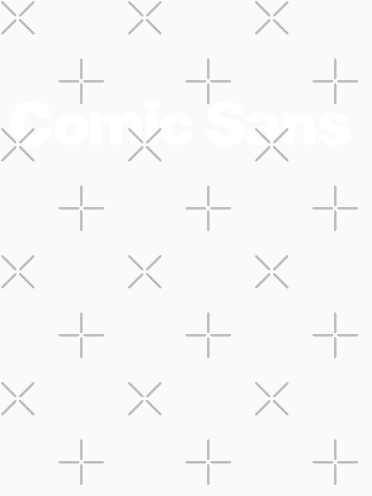 Comic Sans in Helvetica (white) by dudethecreator