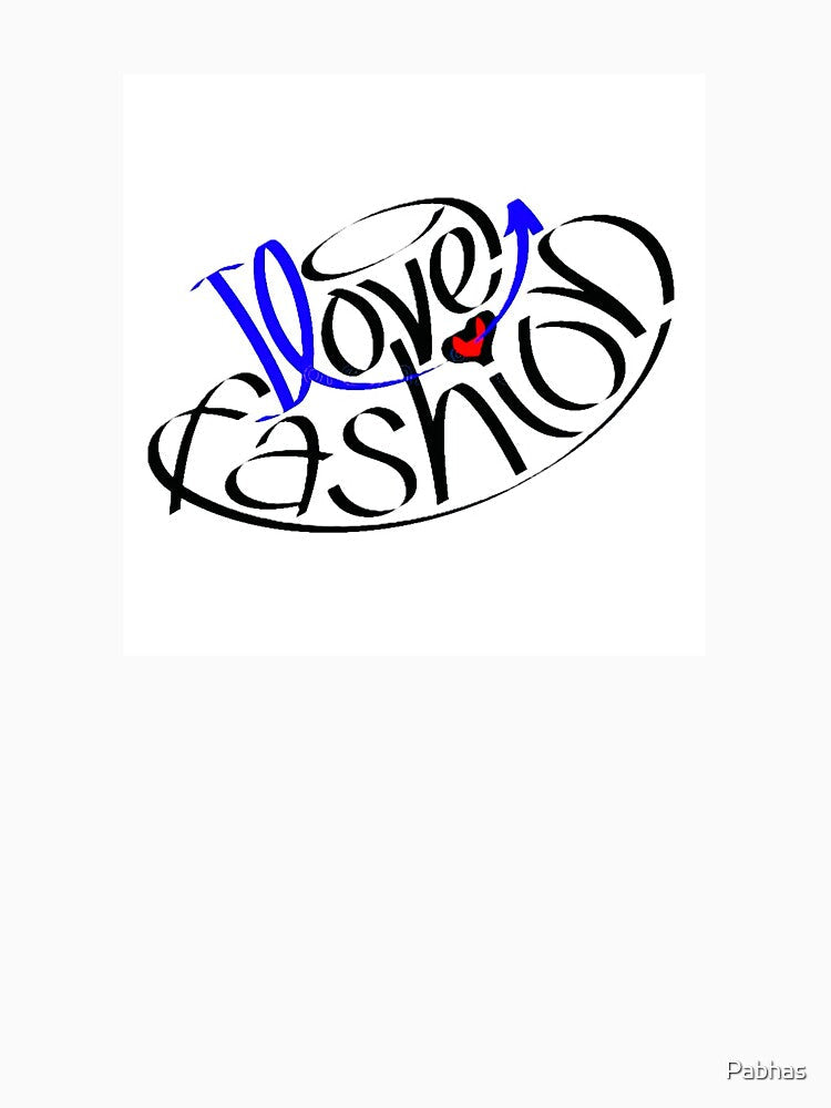 I LOVE FASHION by Pabhas