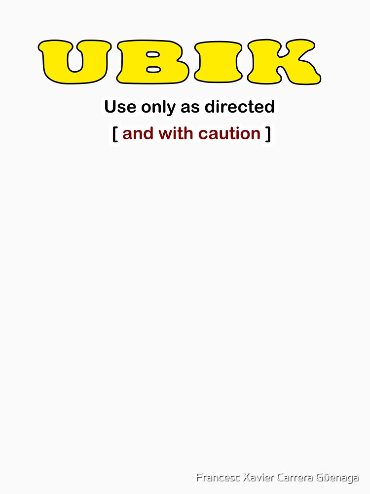 UBIK Retro Sci-Fi Quote Design – Use Only As Directed [And With Caution] by Francesc Xavier Carrera Güenaga