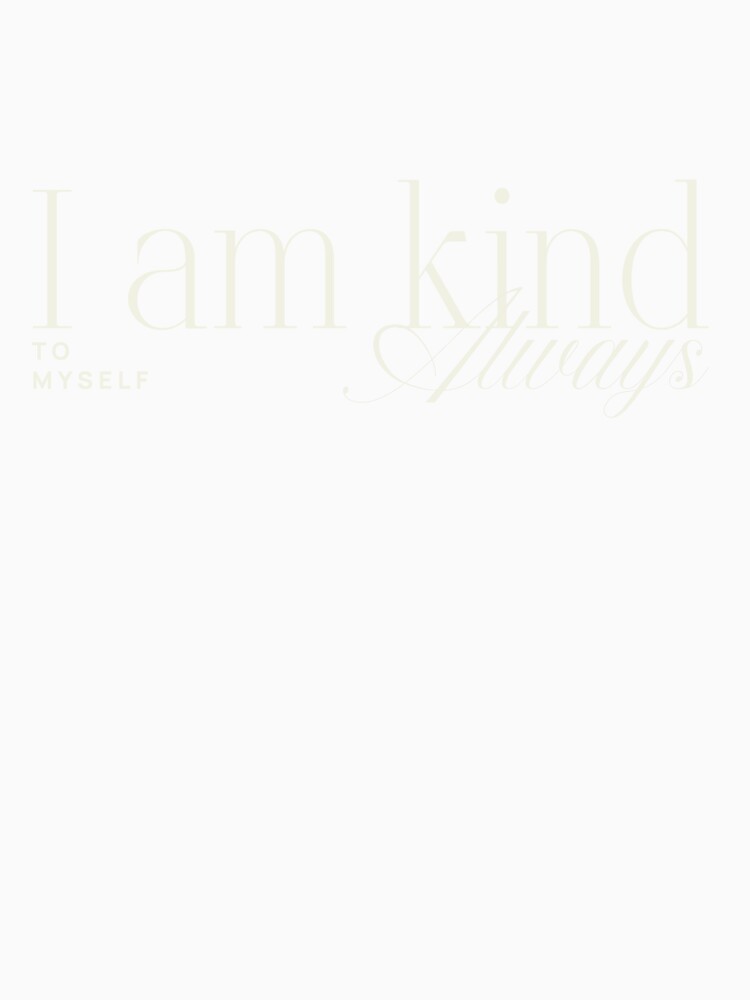 I am kind to myself always affirmation manifestation mental health by SoulfulT