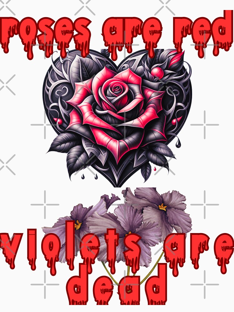 Roses are Red Violets are Dead Goth Valentine's Day by LLdreams
