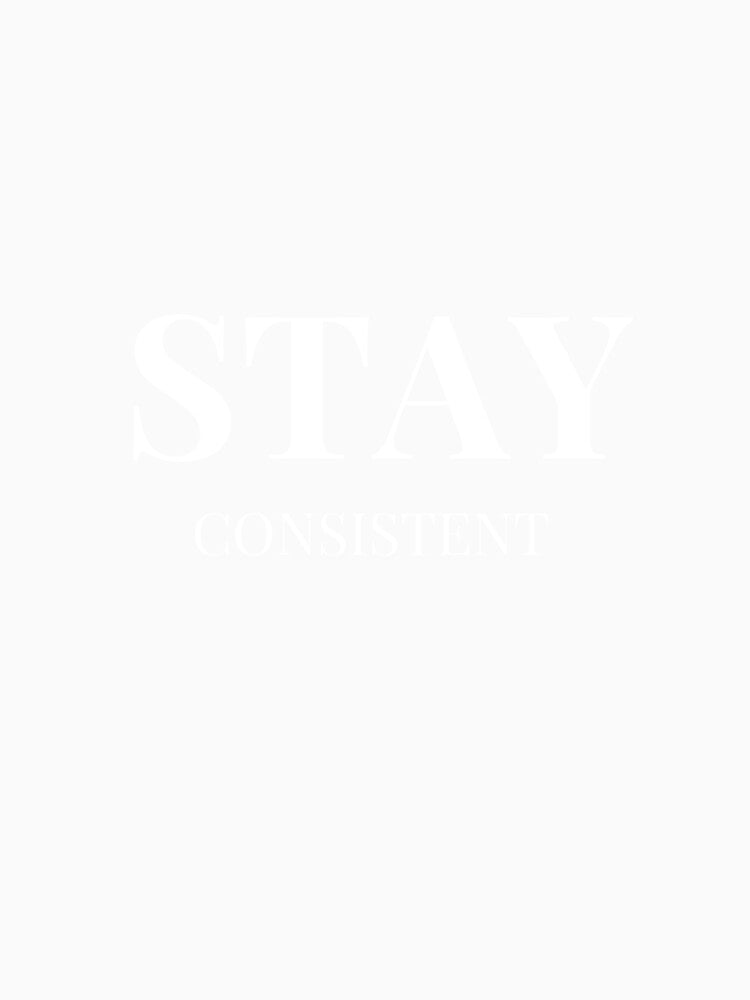 Stay Consistent by inkvera9