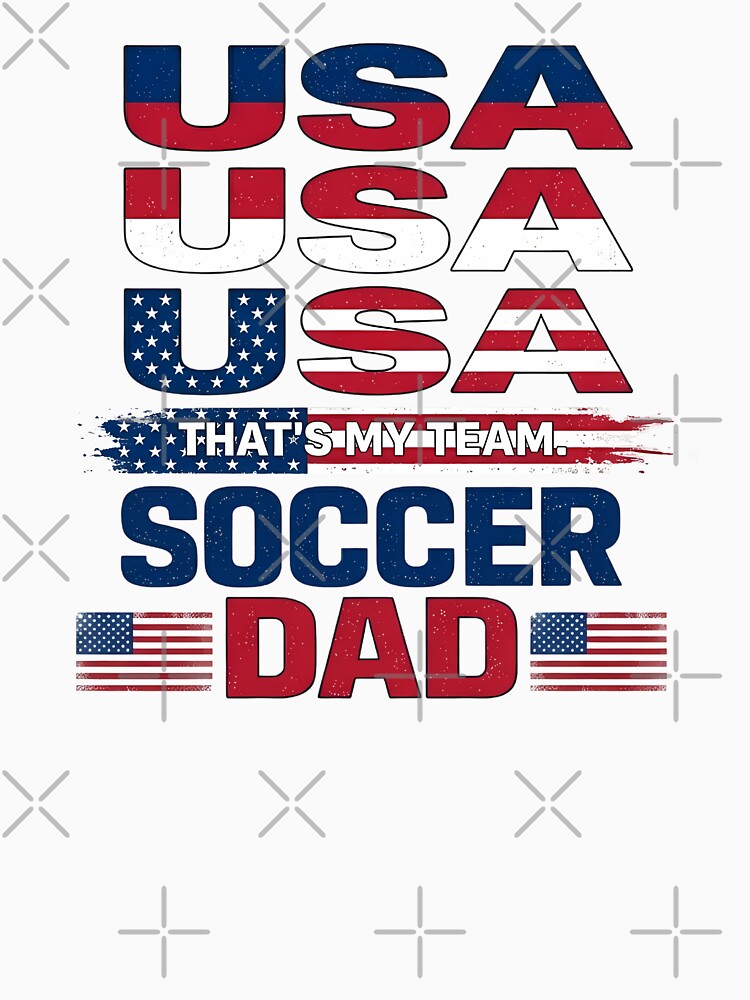 USA Soccer Dad 2026 | Football Dad World Cup Fan Design, That's my team, Soccer Dad Gift For Father, Match Day USA Fan Tee, Football Dad Shirt by VectorJoy