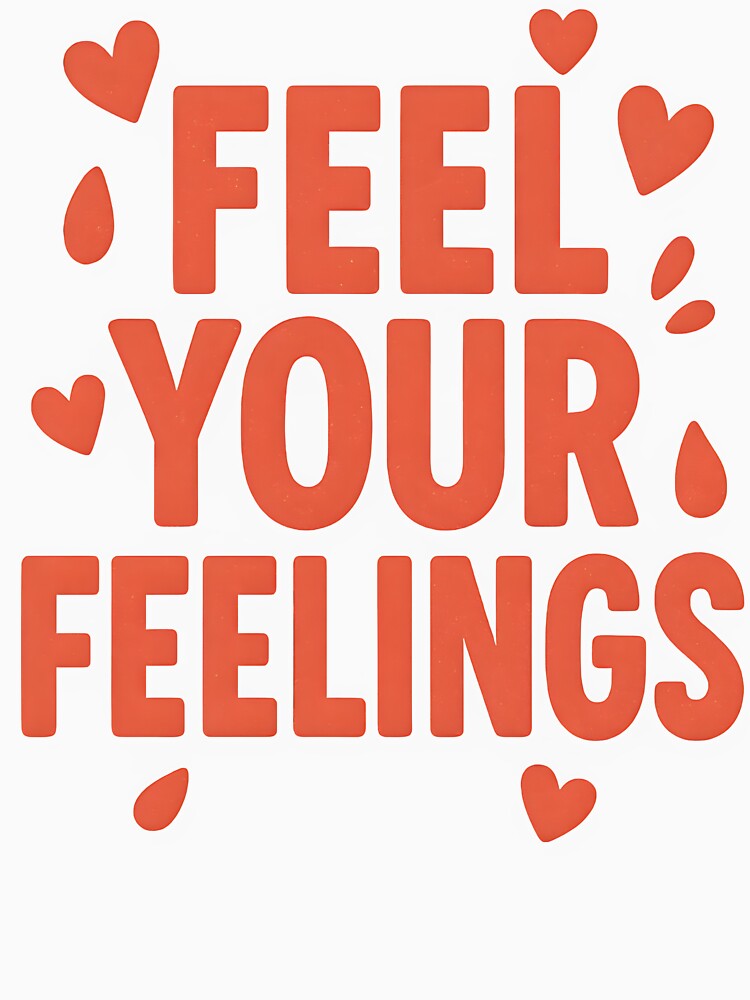mental health therapist Feel Your Feelings by Uglyandcute
