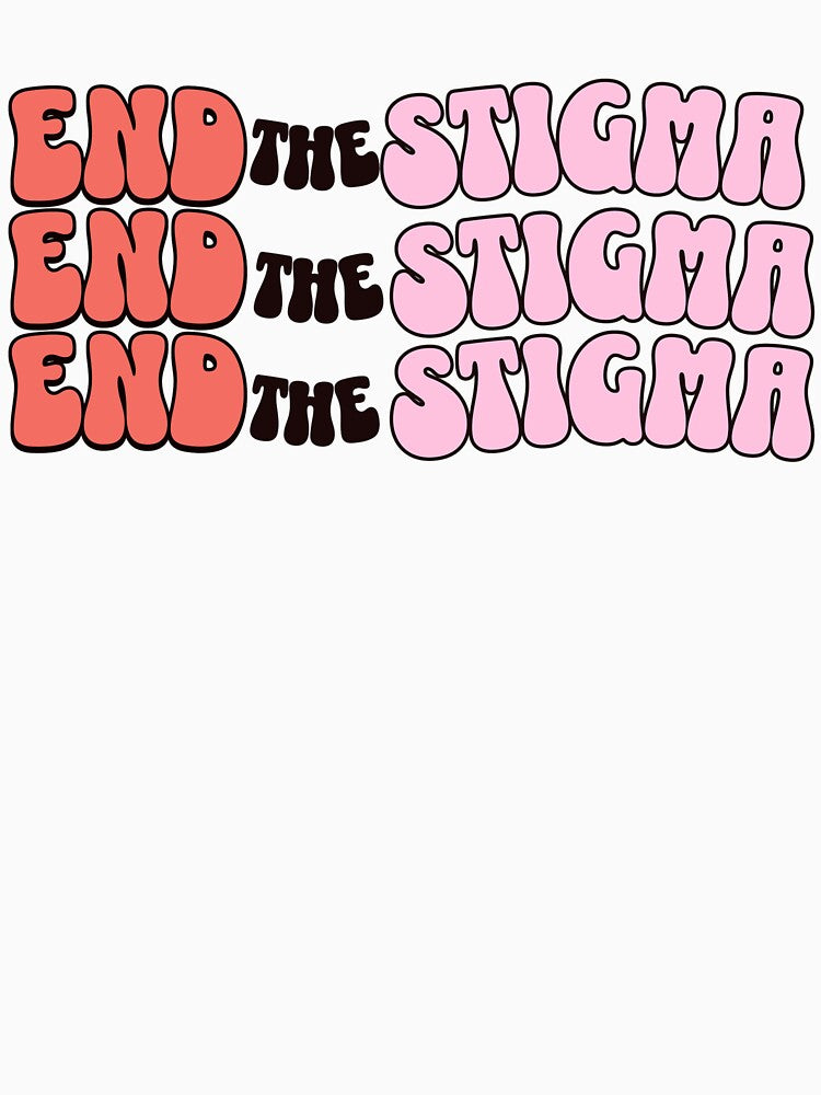 End the Stigma for Mental Health Awareness by FeteDesigns