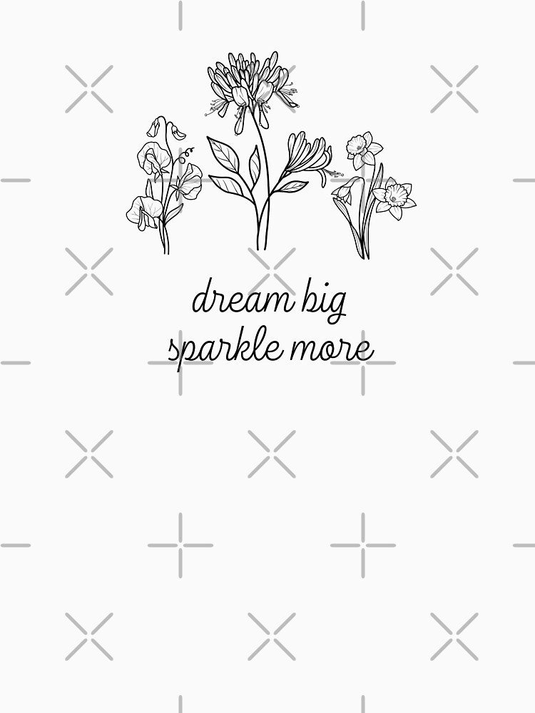 Dream Big, Sparkle More Mental Health Awareness Positive Inspirational Slogan by FemiBiutti