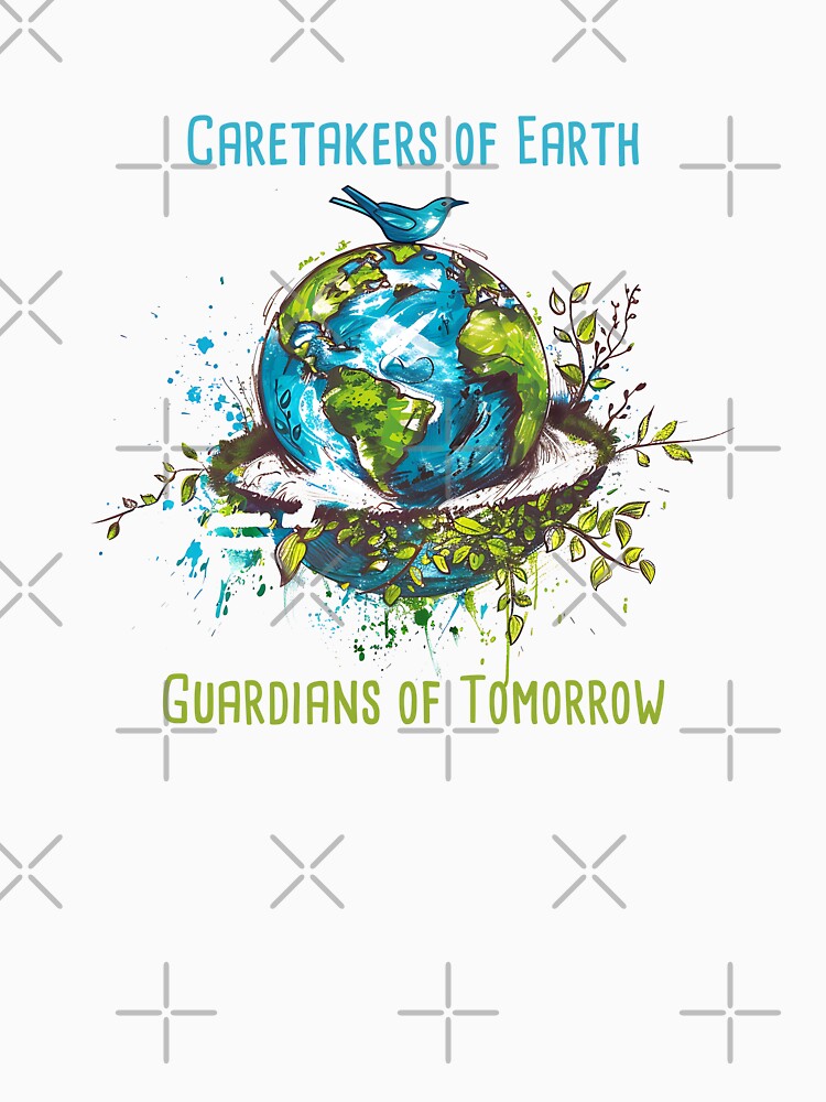 Caretakers of Earth, Guardians of Tomorrow Environmental Protection Positive Slogan by FemiBiutti