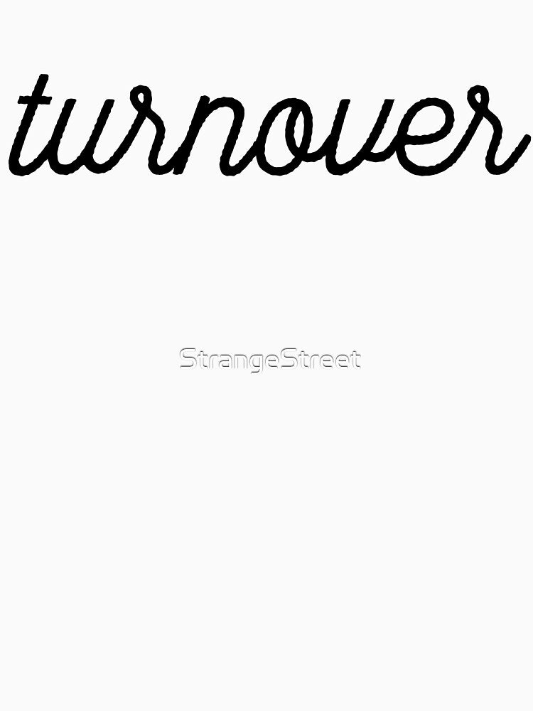 Turnover / Motivation Quote Mantra by StrangeStreet