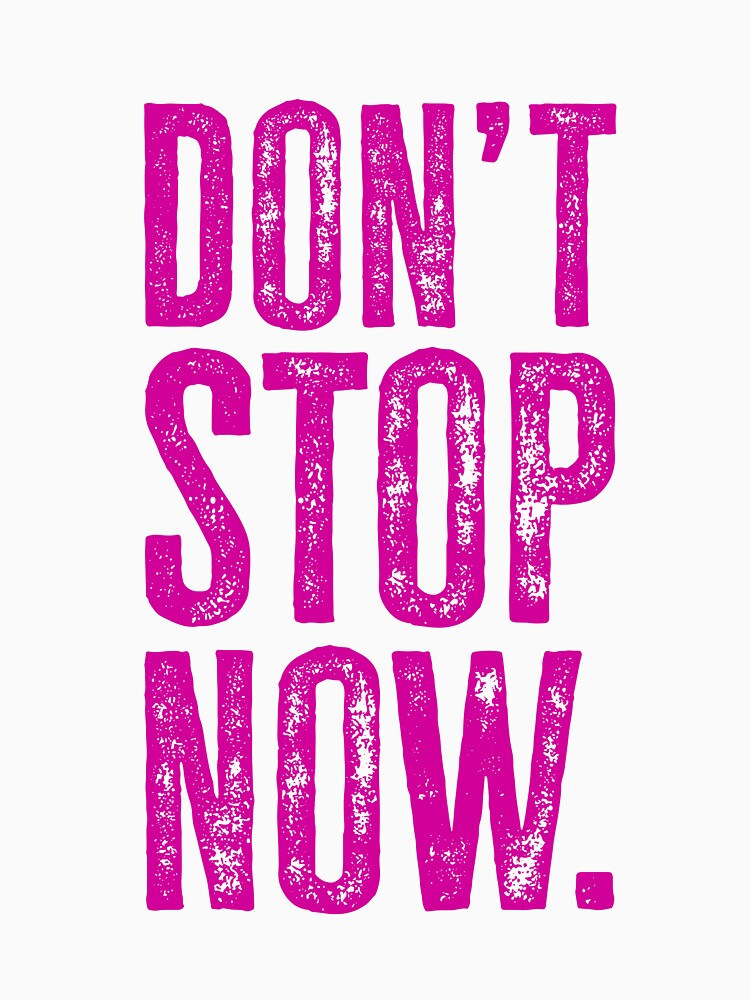 Stacked Don't Stop Now - Fuchsia by sillyjess