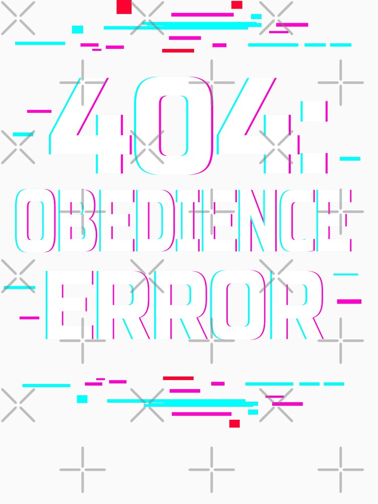404: Obedience Error – Glitch Aesthetic Cyberpunk Design by Rebel Animal