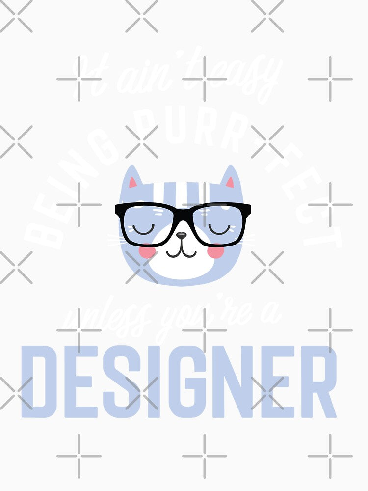 Designer Cat Lover Gifts - It ain't easy being Purr Fect by betternotes