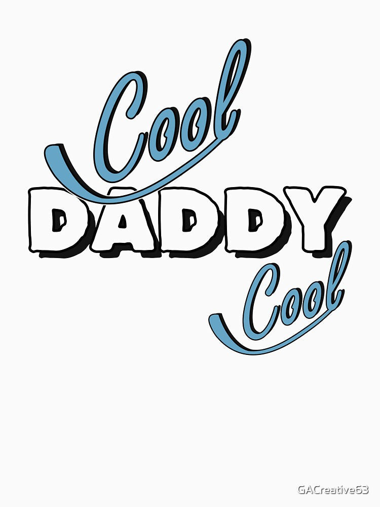 Cool Daddy Cool by GACreative63