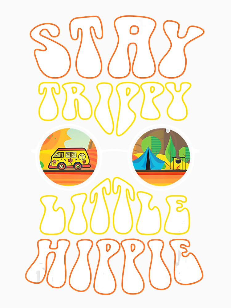 Stay Trippy Little Hippie Gifts for Hippie by AntonetteSimo