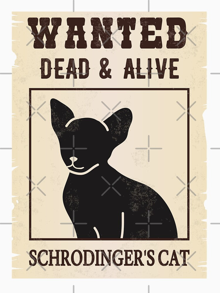 Wanted Dead & Alive Schrodinger's Cat I by Lemon Pepper