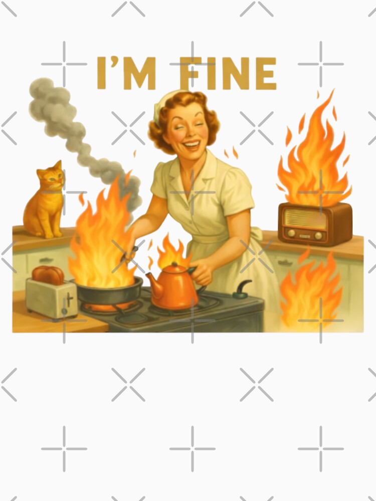 I'm Fine Retro Housewife Kitchen Fire Dark Humor Illustration Vintage Inspired Satirical Artwork by QuotinTs