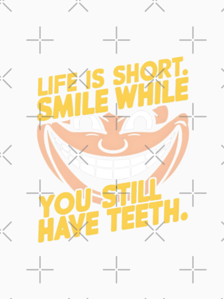 Funny Smile Quote - Sarcastic, Funny Slogans by Taans-Creation