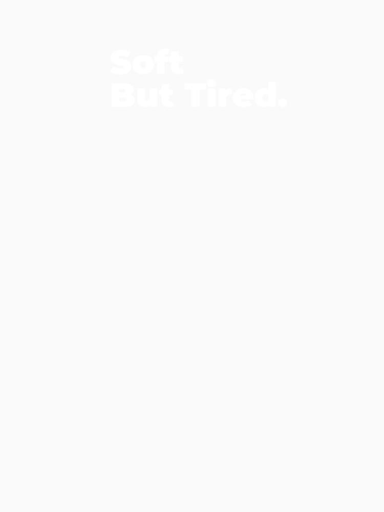 Minimalist Relatable Quote “Soft But Tired" Aesthetic Typography Design by diahsariw