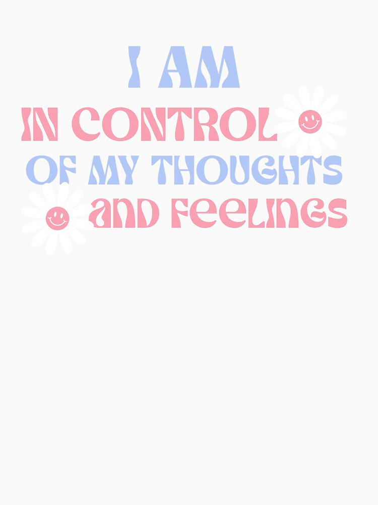 I am in control of my thoughts and feelings affirmation manifestation mental health by SoulfulT