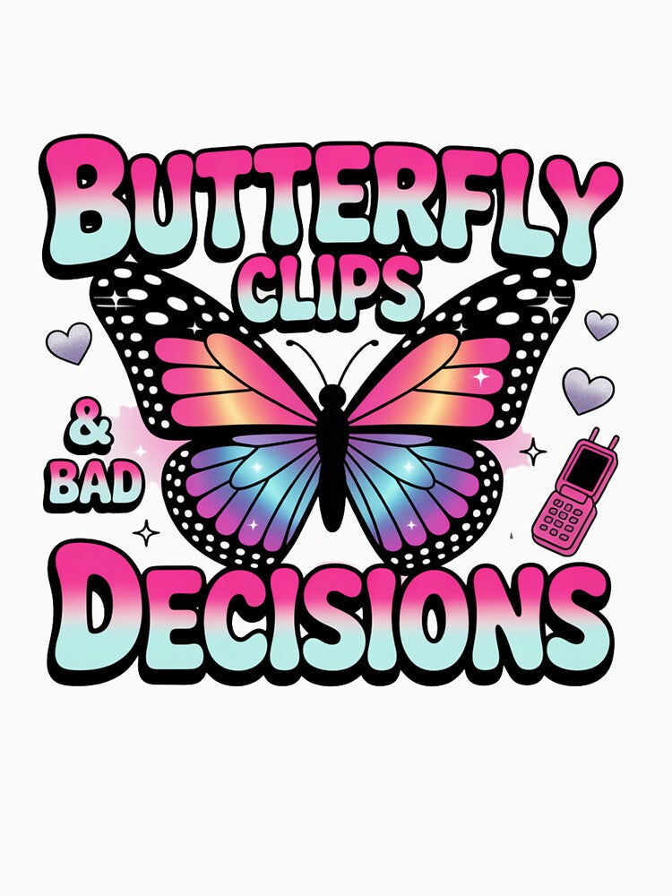 Butterfly Clips & Bad Decisions – Y2K Glam Tee by Ashley critters