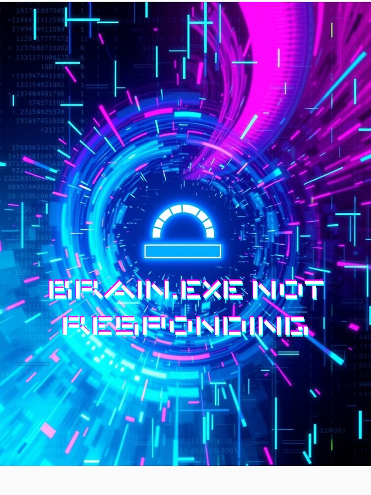 Brain.exe Not Responding by AlienButterfly