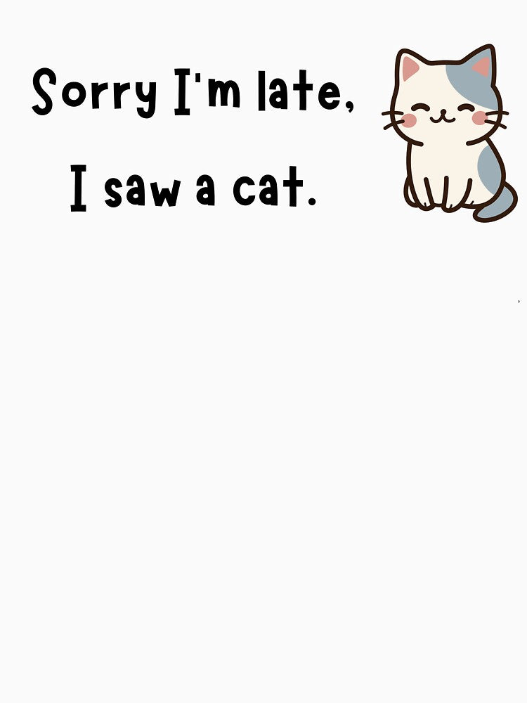 Sorry I'm late, I saw a cat. by MarinaNenova