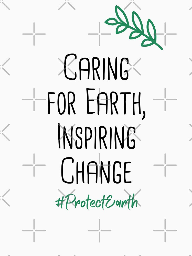 Caring for Earth, Inspiring Change Environmental Protection Positive Quote by FemiBiutti
