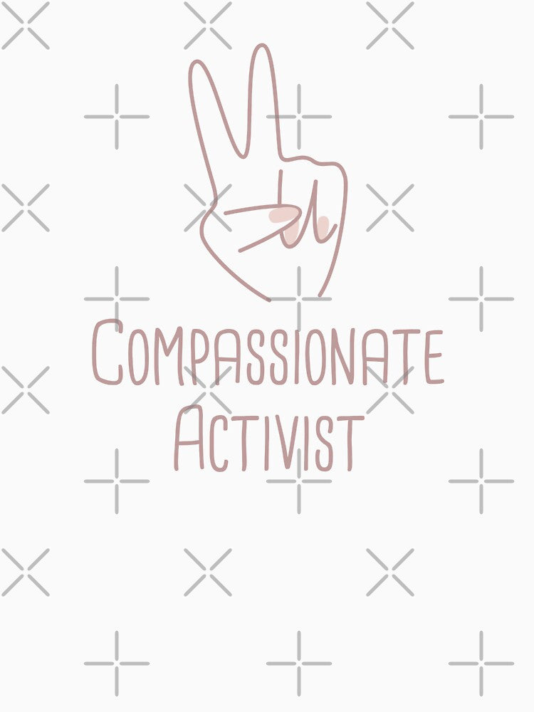 Compassionate Activist Peace Building Positive Phrase by FemiBiutti