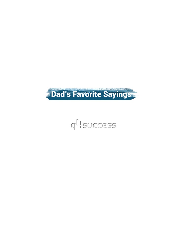 Dad's Favorite Sayings Travel Coffee Mug Gift by q4success