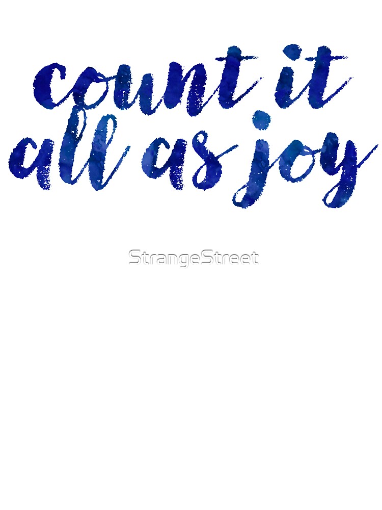 Count It All As Joy ~ Motivation Feminist Mantra by StrangeStreet