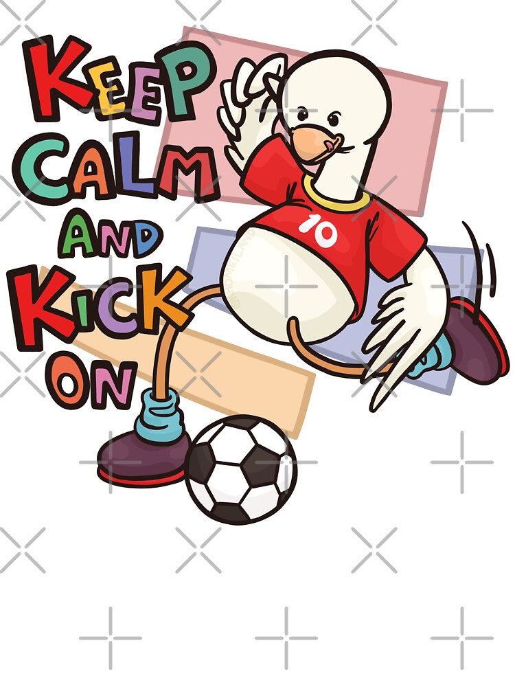 Duck Keep Calm and Kick On by Khotekmei