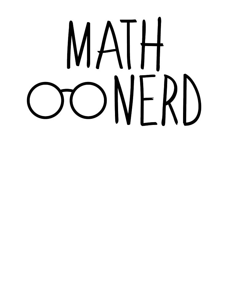 Math Nerd by InspiredQuotes
