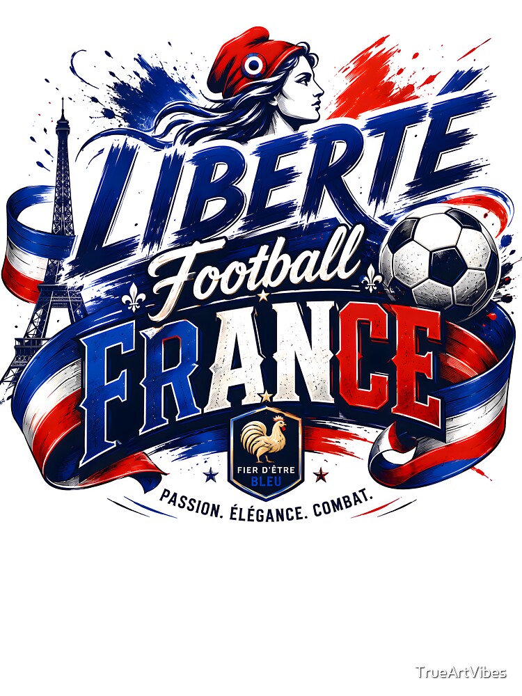 liberte, french football, france team, francefootball,  frenchteam by TrueArtVibes